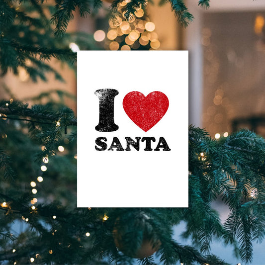 An A6 vertically folded greeting card with the festive, heart-warming message "I Love Santa" in a hand-designed typography style.