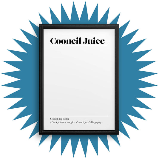 Funny Scottish print Cooncil Juice, A5 or A4 wall art on FSC certified card, humorous Scottish gift
