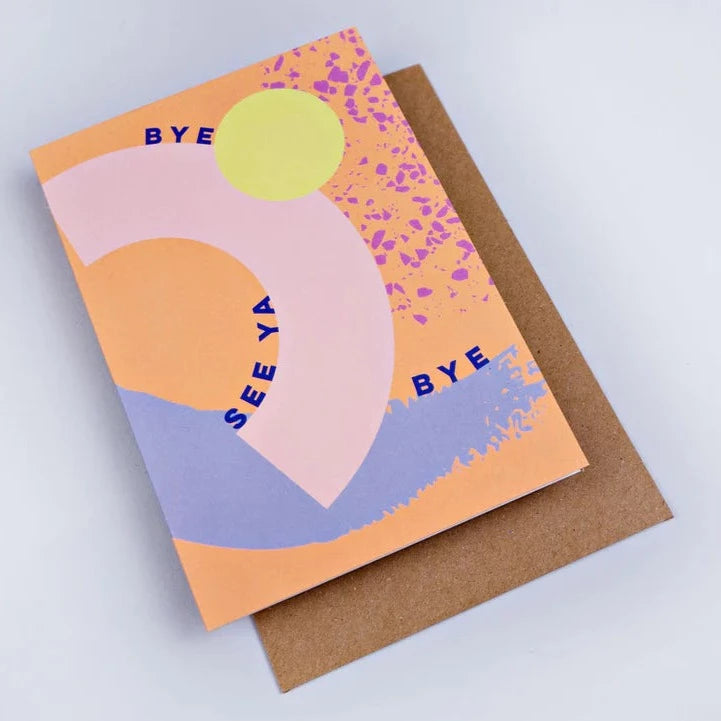 BYE SEEYA BYE CARD