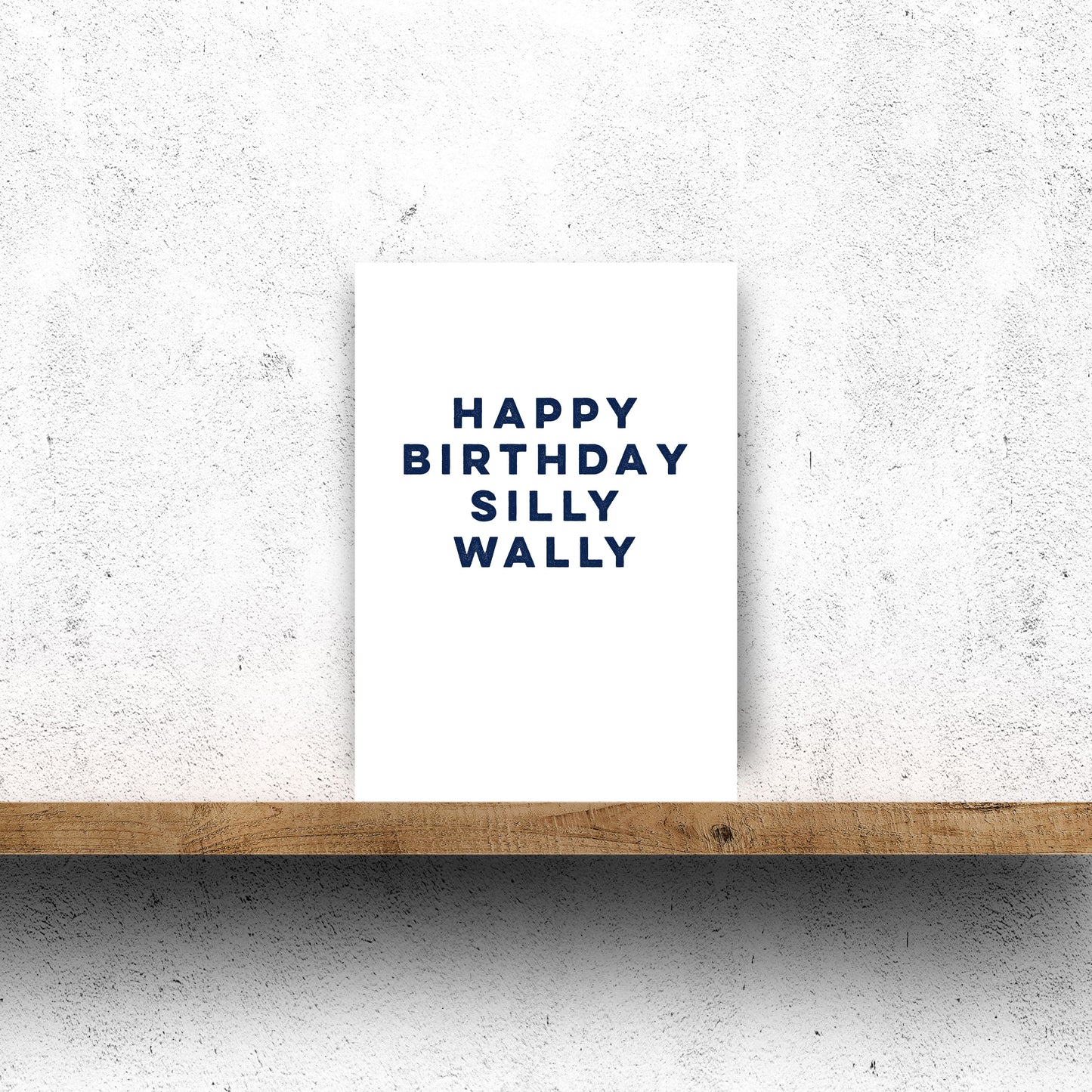 Happy Birthday Silly Wally birthday card made in Edinburgh