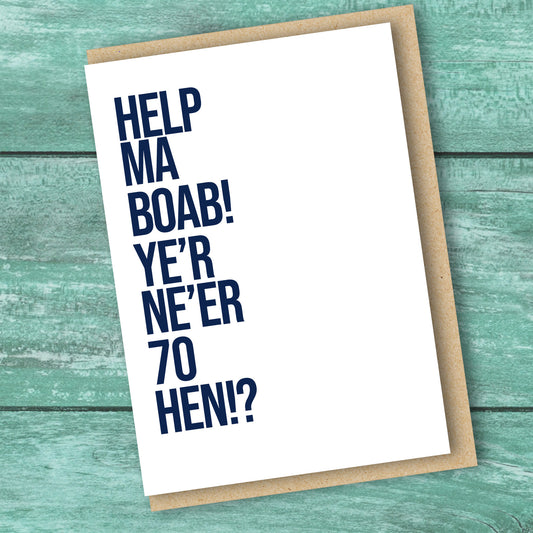 Help Ma Boab Ye’r Ne’er 70. Scottish age birthday card by Hause & Havers, made in Edinburgh for that big birthday milestone
