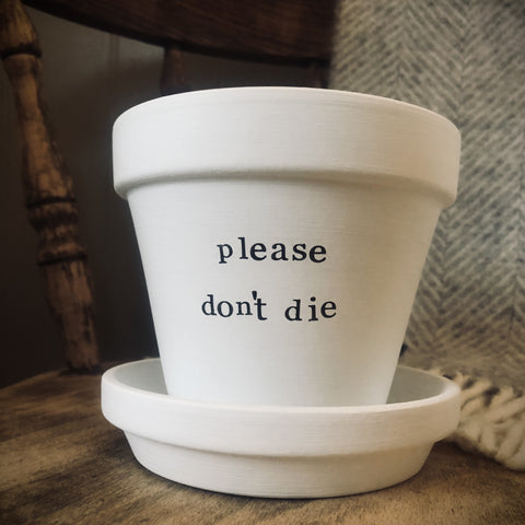 PLEASE DON'T DIE