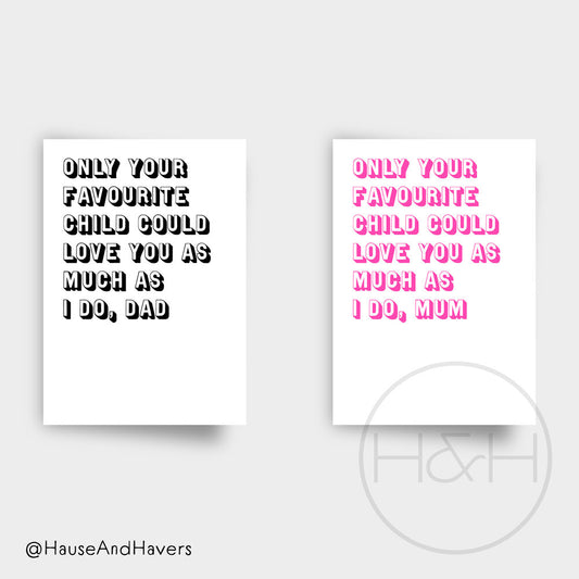 ONLY YOUR FAVOURITE CHILD CARD