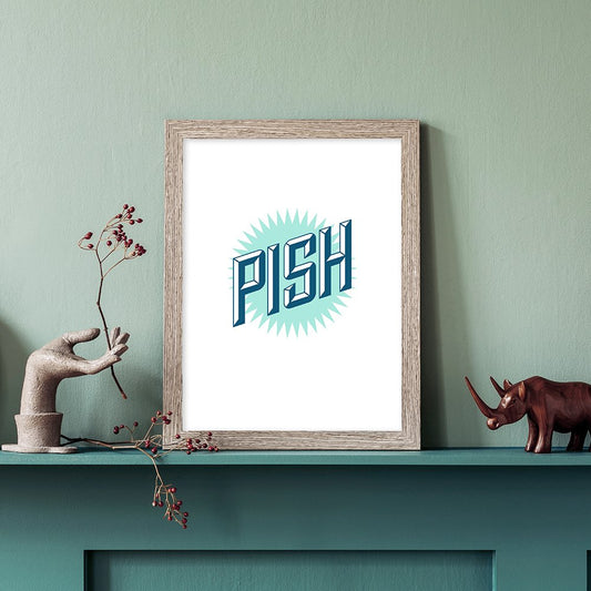 PISH PRINT