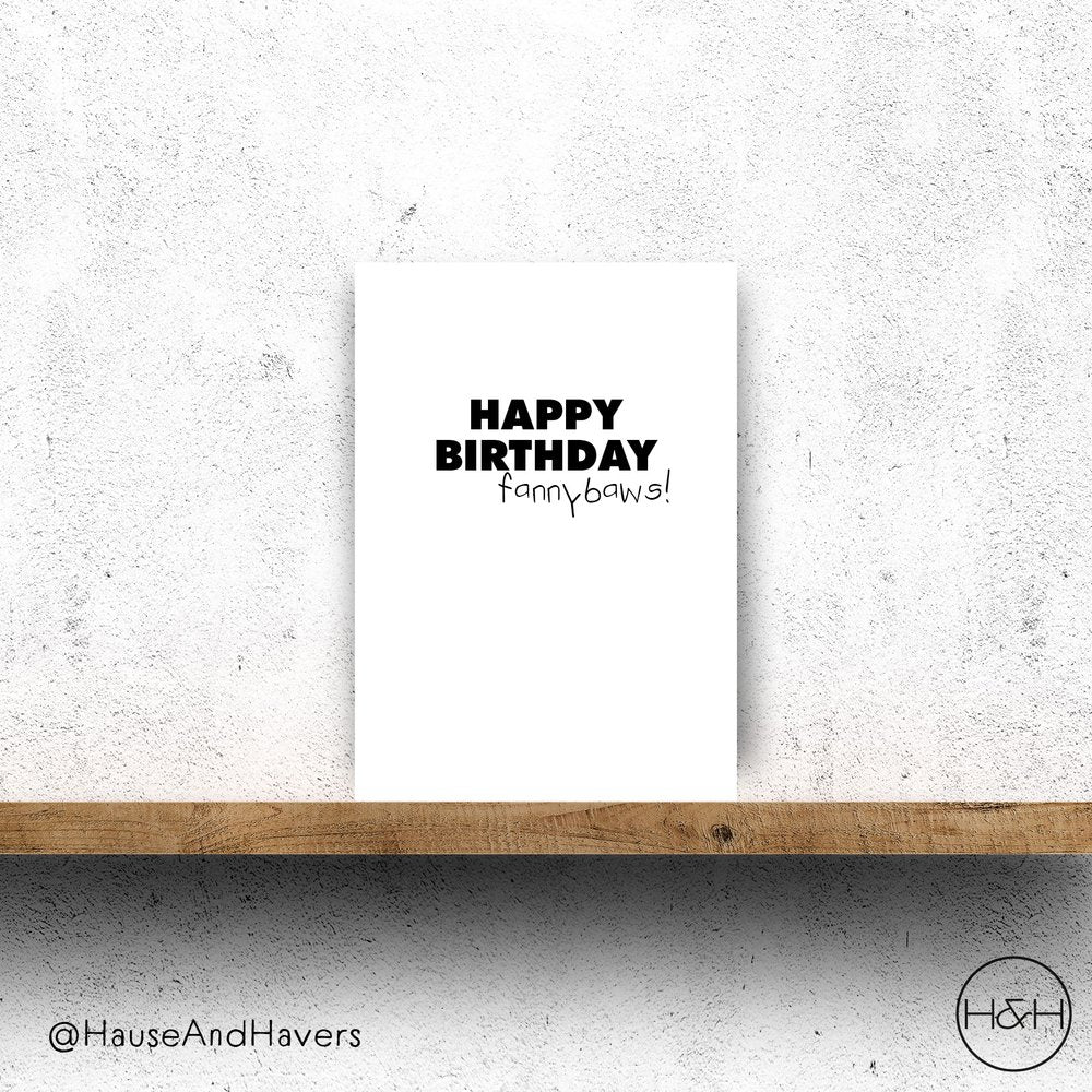 HAPPY BIRTHDAY FANNYBAWS CARD