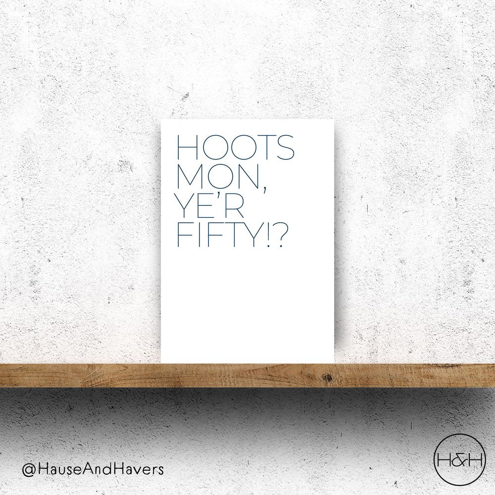 Scottish 'Hoots Mon' age birthday card for 50th by Hause & Havers, made in Edinburgh