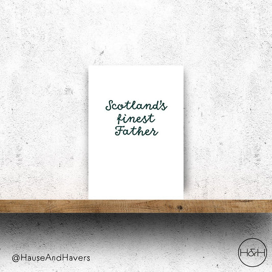 SCOTLANDS FINEST FATHER CARD