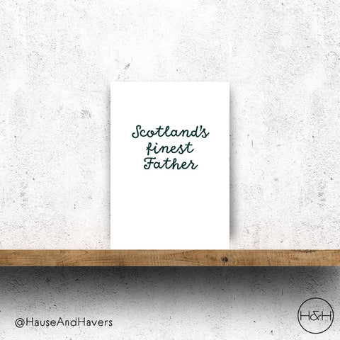 SCOTLANDS FINEST FATHER CARD