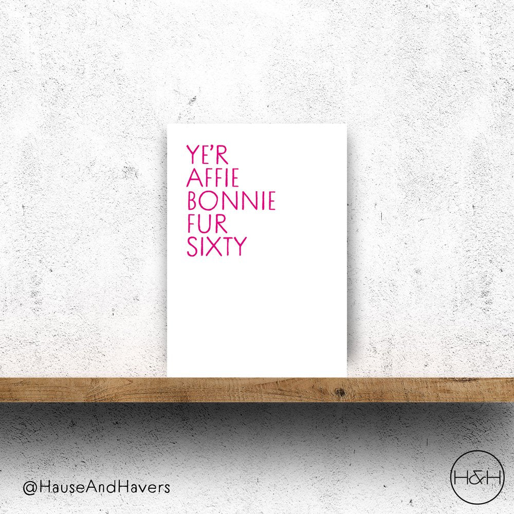Yer Affie Bonnie Scottish birthday card for 60th made in Edinburgh by Hause & Havers