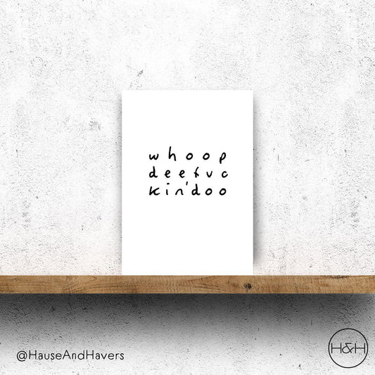 WHOOPDEFUCKINGDOO CARD