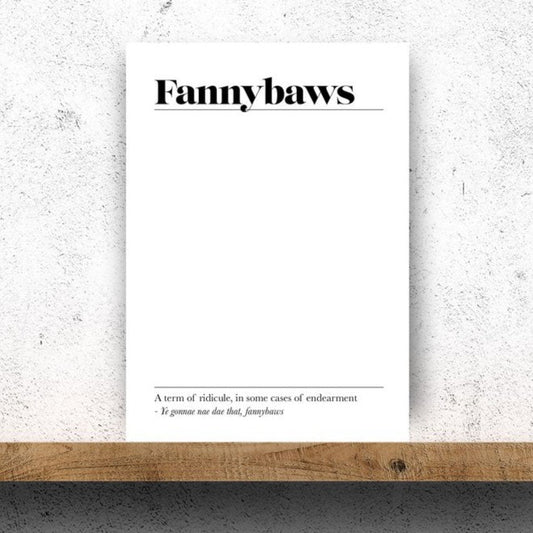 Fannybaws art print by Hause & Havers, Scottish humour design in A4 or A5, printed in Edinburgh, bold gift or fun wall decor.