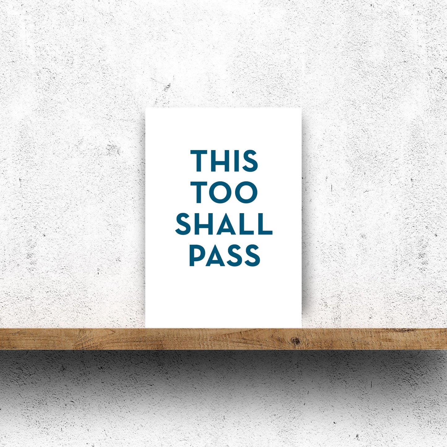 THIS TOO SHALL PASS