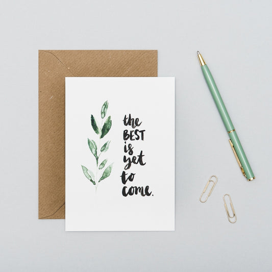 THE BEST IS YET TO COME CARD
