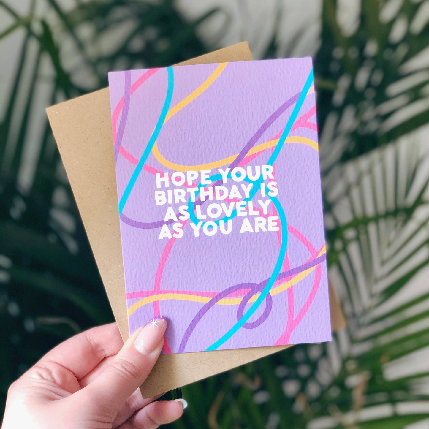 HOPE YOUR BIRTHDAY IS AS LOVELY CARD
