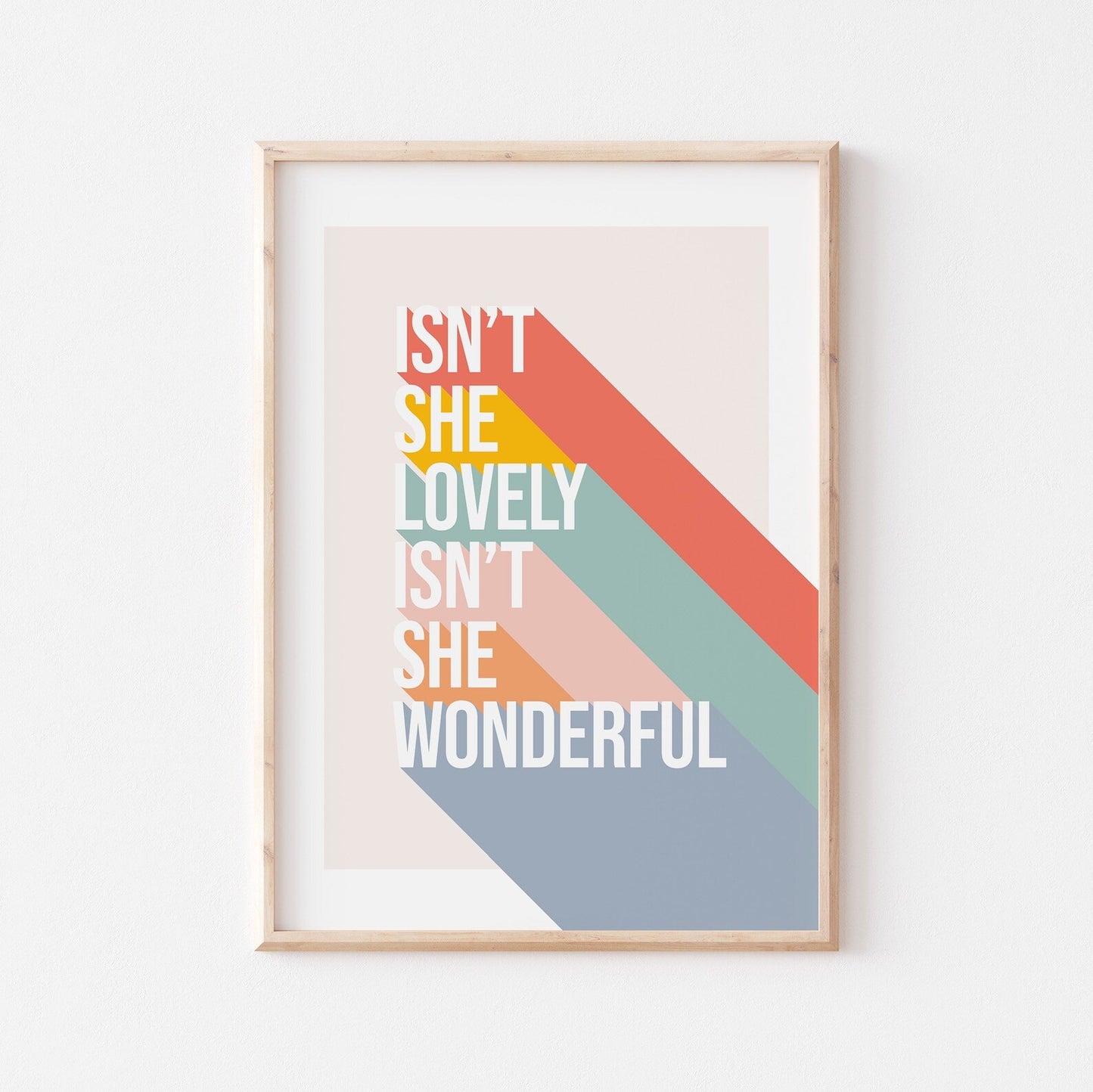 ISN'T SHE LOVELY - A3 PRINT