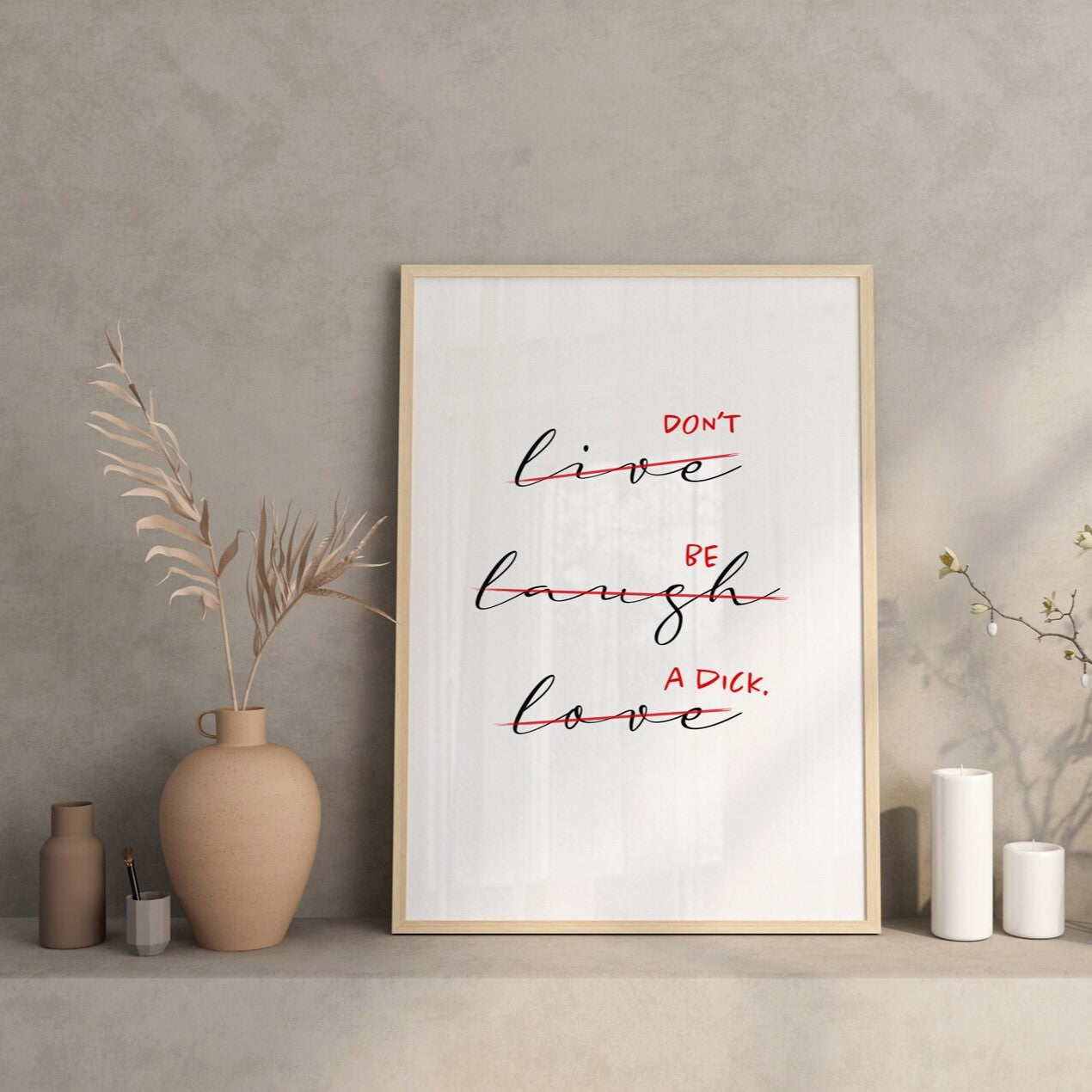 LIVE LAUGH LOVE - DONT - A3 PRINT