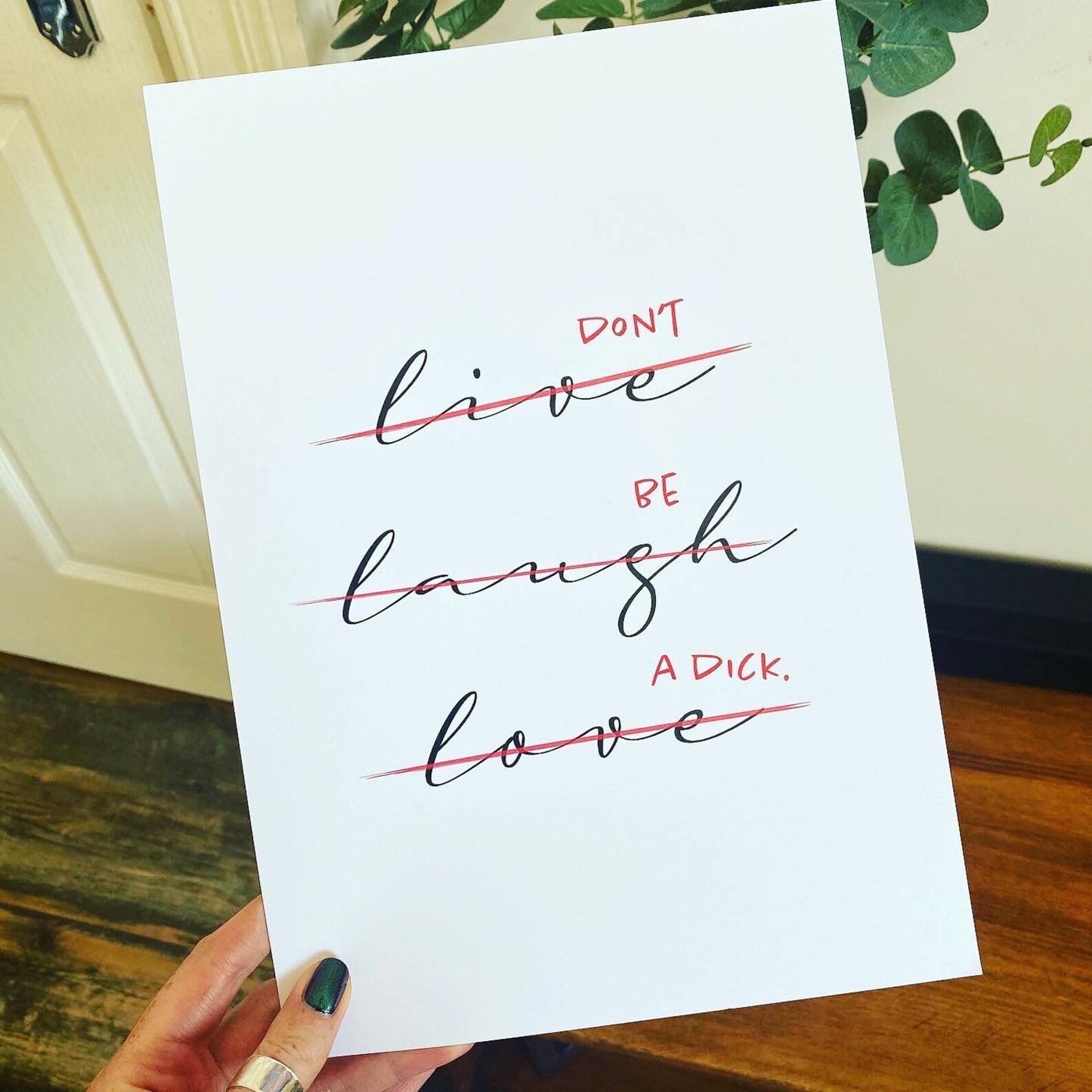 LIVE LAUGH LOVE - DONT - A3 PRINT