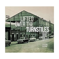 LIFTED OVER THE TURNSTILES