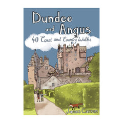 ANGUS AND DUNDEE: 40 COAST & COUNTRY WALKS