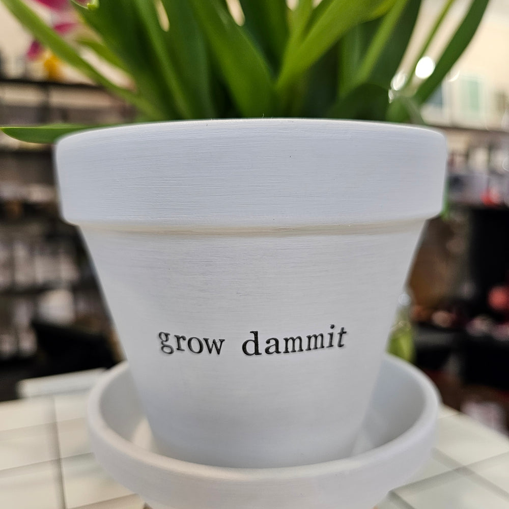 GROW DAMMIT