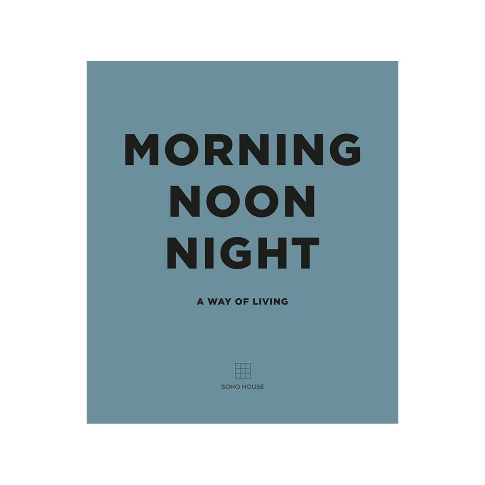 MORNING NOON AND NIGHT