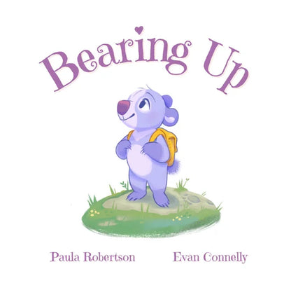 Bearing Up children's mental health picture book about resilience, kindness, growth and belonging