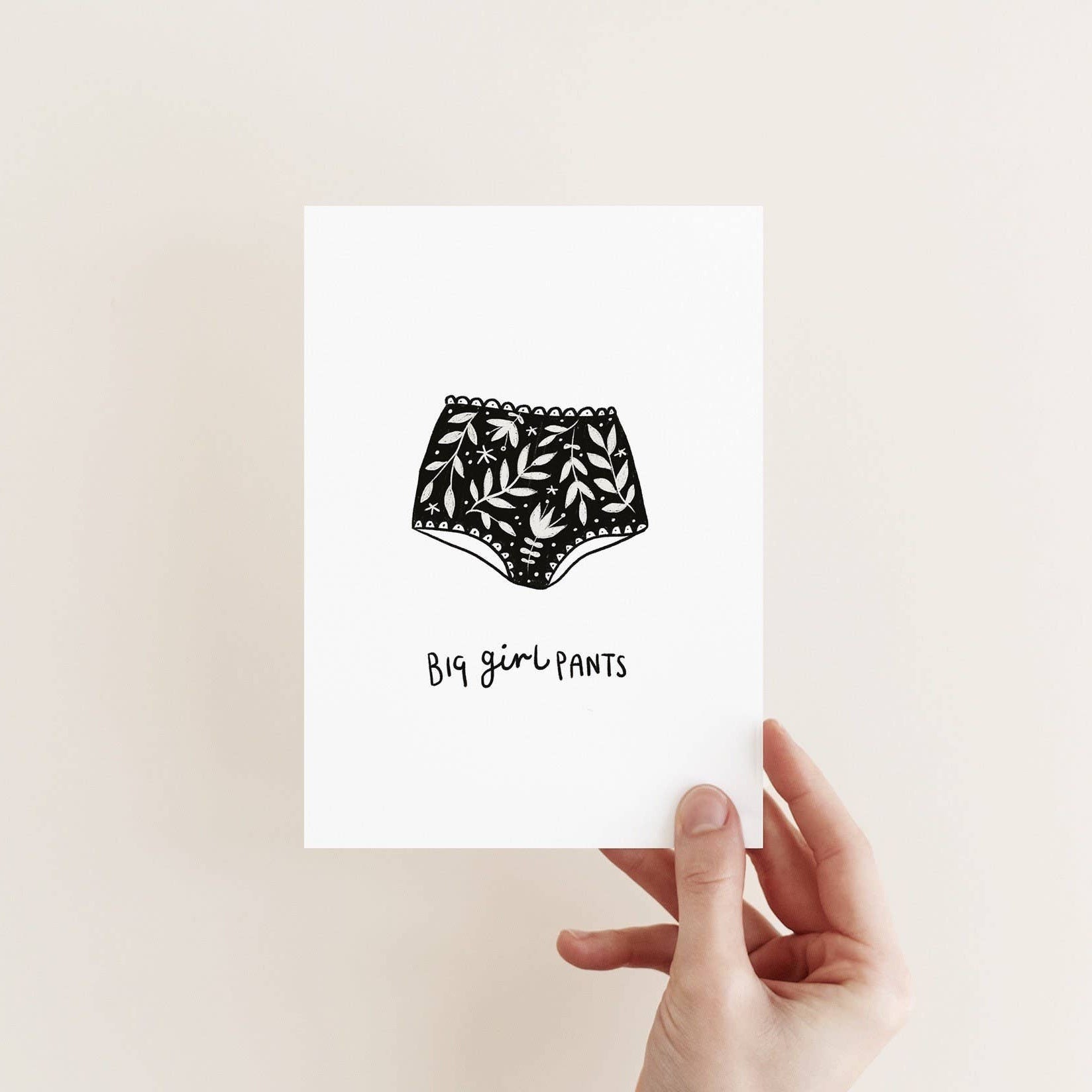 Big Girl Pants A6 black and white illustrated greeting card on textured 300gsm stock