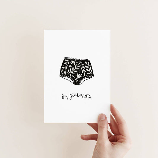 Big Girl Pants A6 black and white illustrated greeting card on textured 300gsm stock