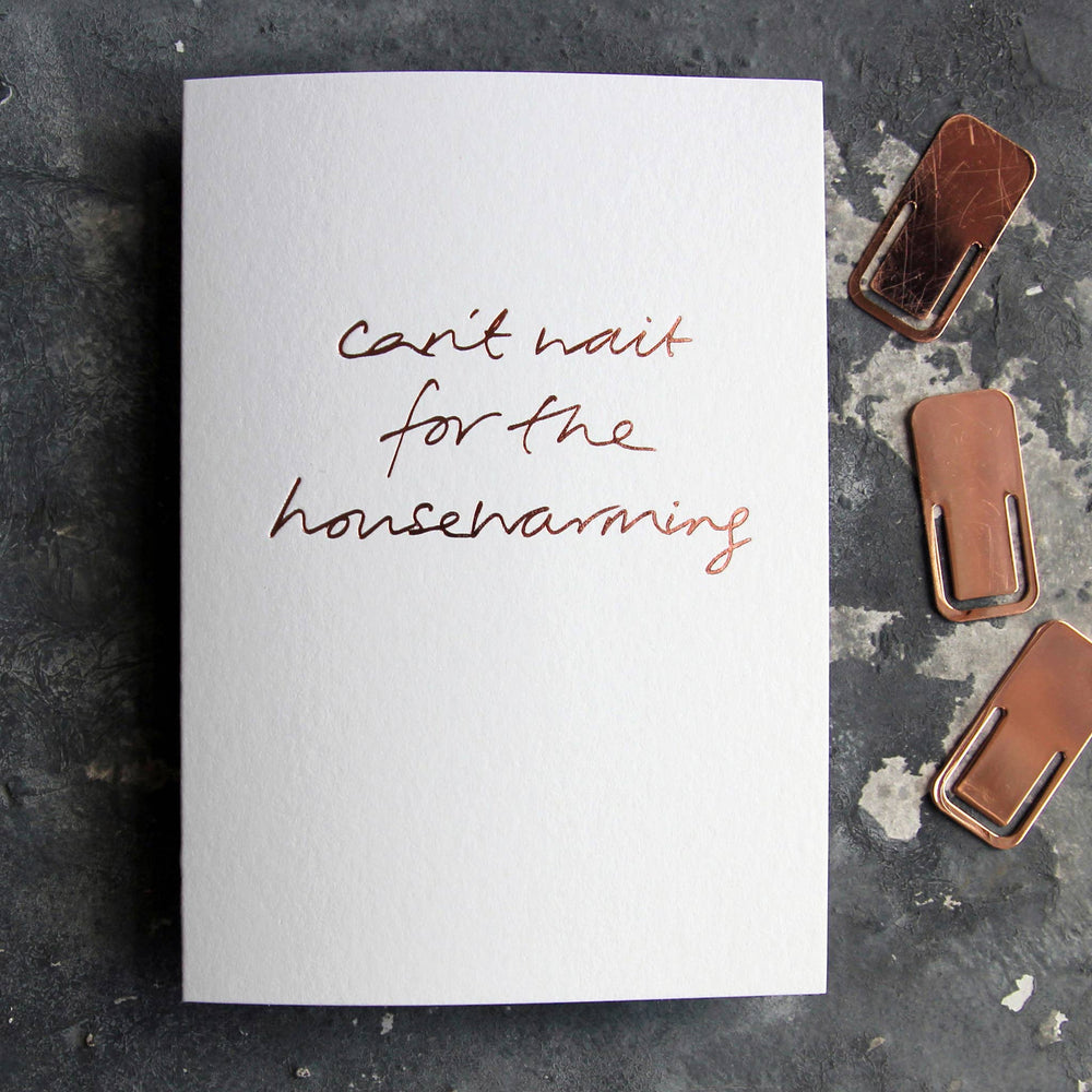 CAN'T WAIT FOR THE HOUSEWARMING CARD