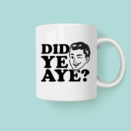 Did Ye Aye Scottish ceramic mug by Hause & Havers with a bold modern typography design