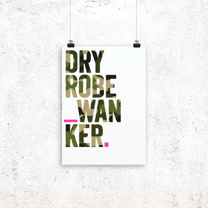 Dry Robe Wanker A5 print by Hause & Havers featuring bold camouflage slogan typography against a white background.