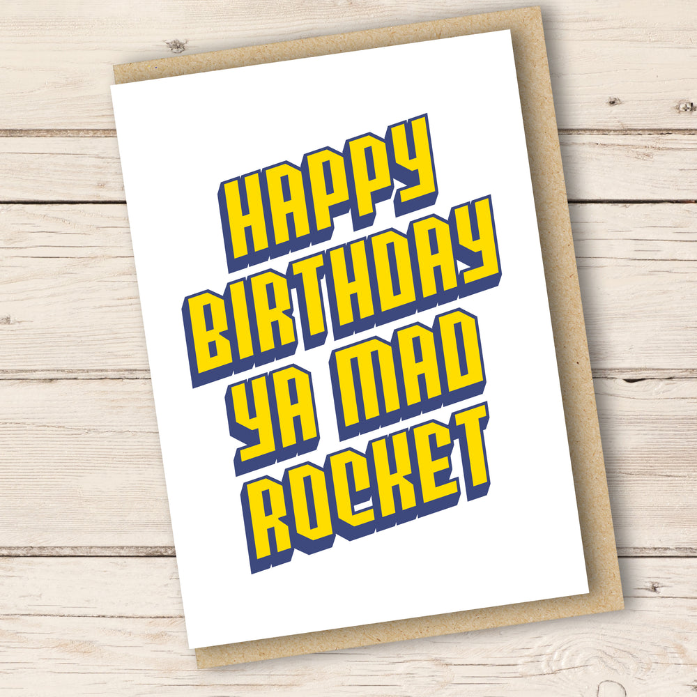 HAPPY BIRTHDAY YA MAD ROCKET CARD