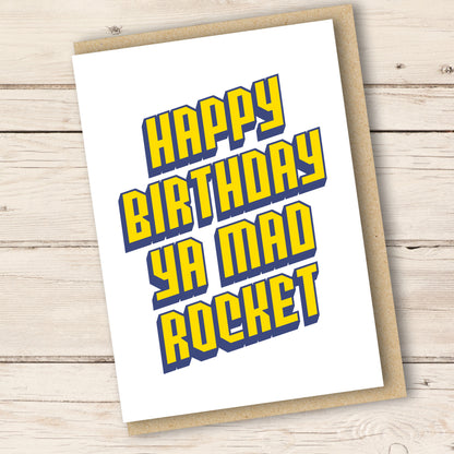 Happy Birthday Ya Mad Rocket Scottish birthday card made in Edinburgh