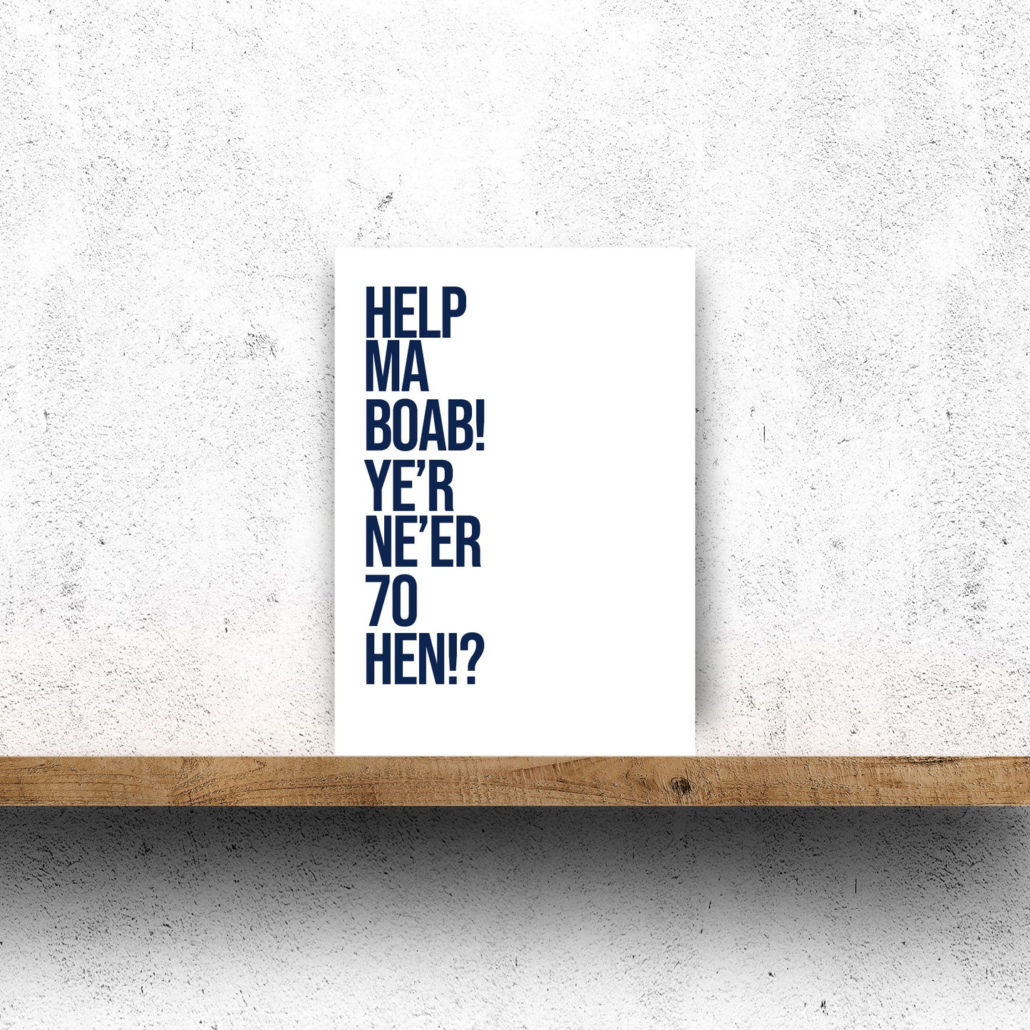 Help Ma Boab Ye’r Ne’er 70. Scottish age birthday card by Hause & Havers, made in Edinburgh for that big birthday milestone