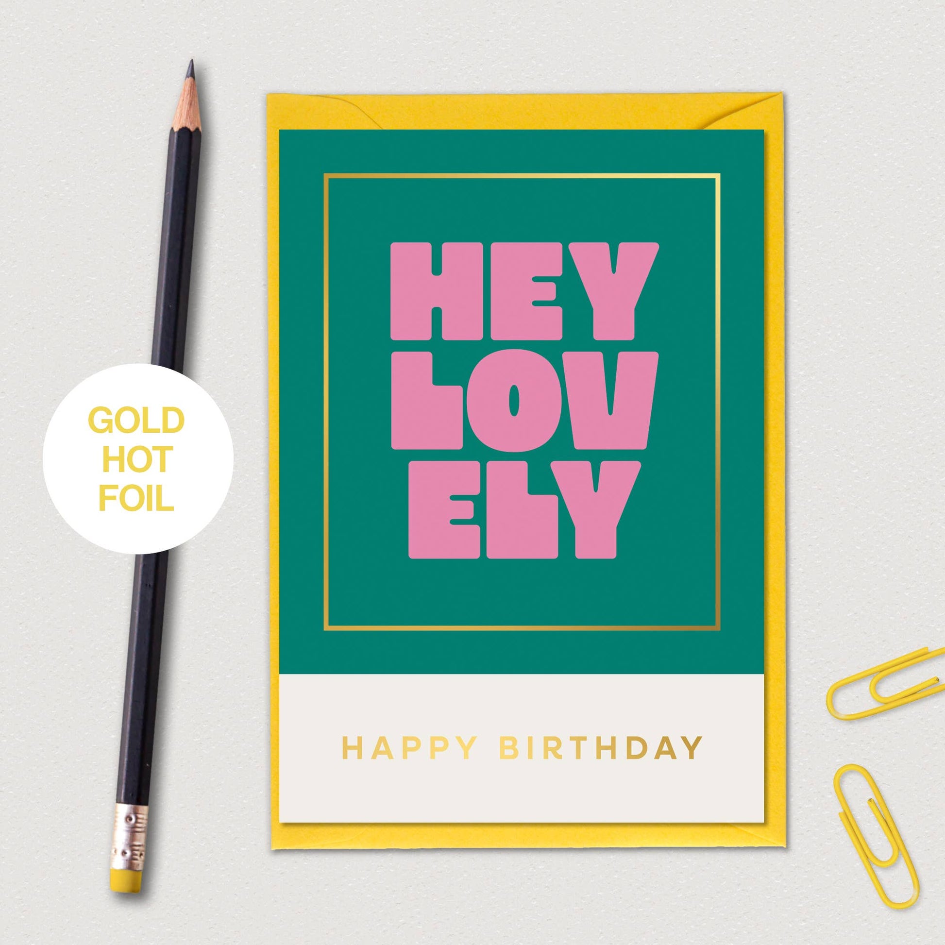 Hey Lovely Happy Birthday card with bold typography and gold foil detail designed in the UK