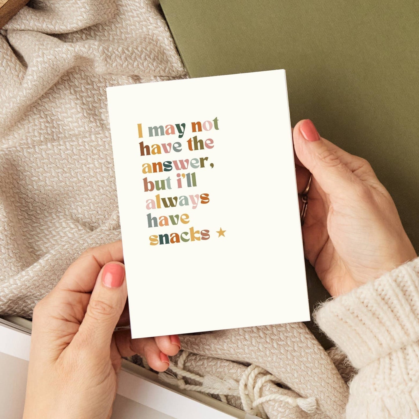 Funny A6 card “I May Not Have The Answer But I'll Always Have Snacks” printed on textured card with kraft envelope, blank inside