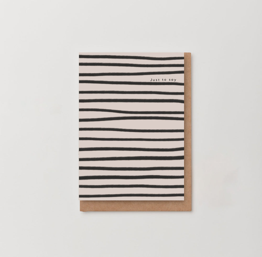 JUST TO SAY (STRIPES)