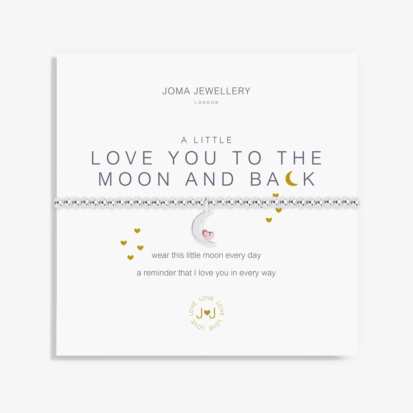 Silver plated 'Love You To The Moon and Back' Joma Jewellery bracelet with heartfelt message on branded card.