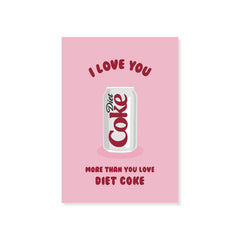 MORE THAN DIET COKE LOVE CARD