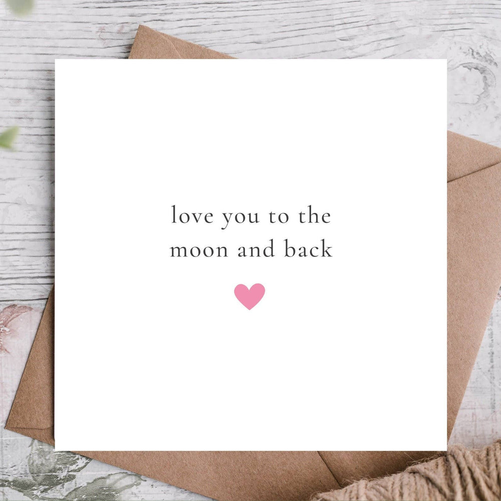 LOVE YOU TO THE MOON AND BACK CARD