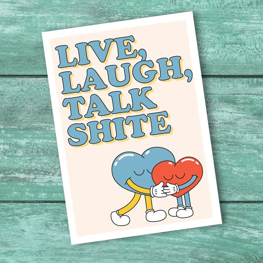 Funny Live Laugh Love alternative card by Hause & Havers, printed in Edinburgh – perfect for pals with a dry sense of humour.