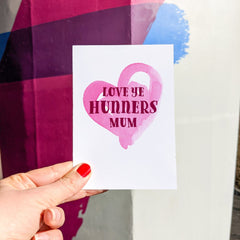 LOVE YE HUNNERS MUM CARD