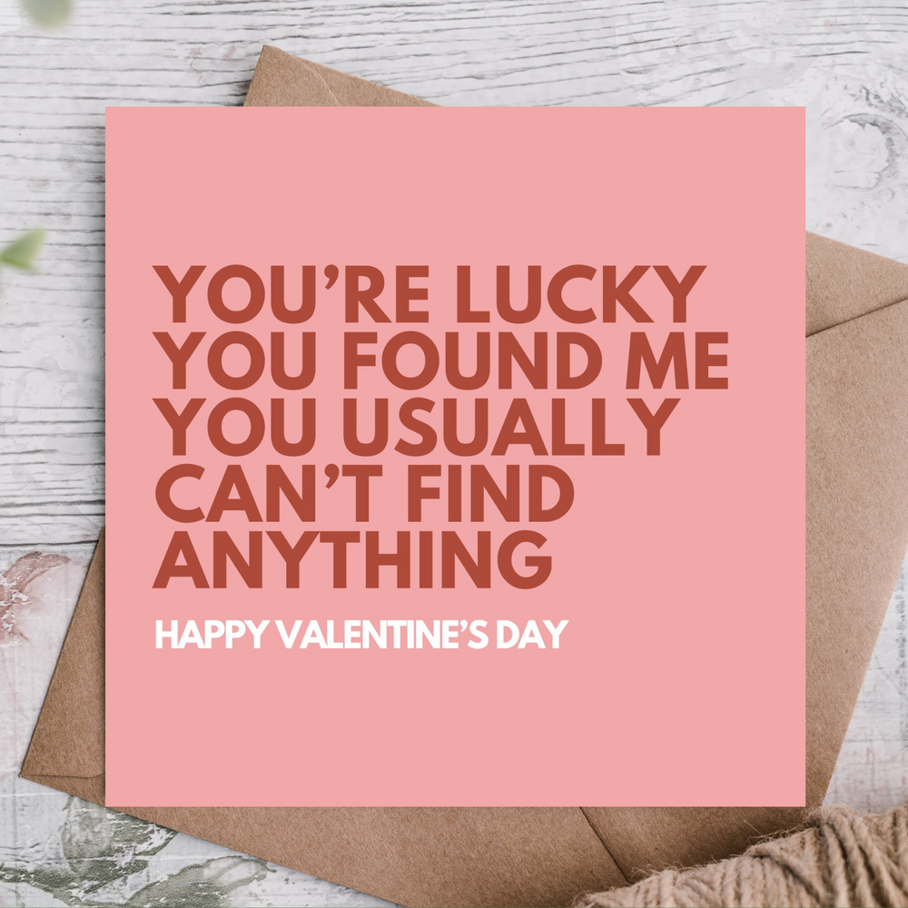 LUCKY YOU FOUND ME CARD