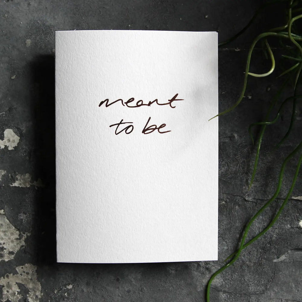 MEANT TO BE CARD