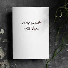 MEANT TO BE CARD