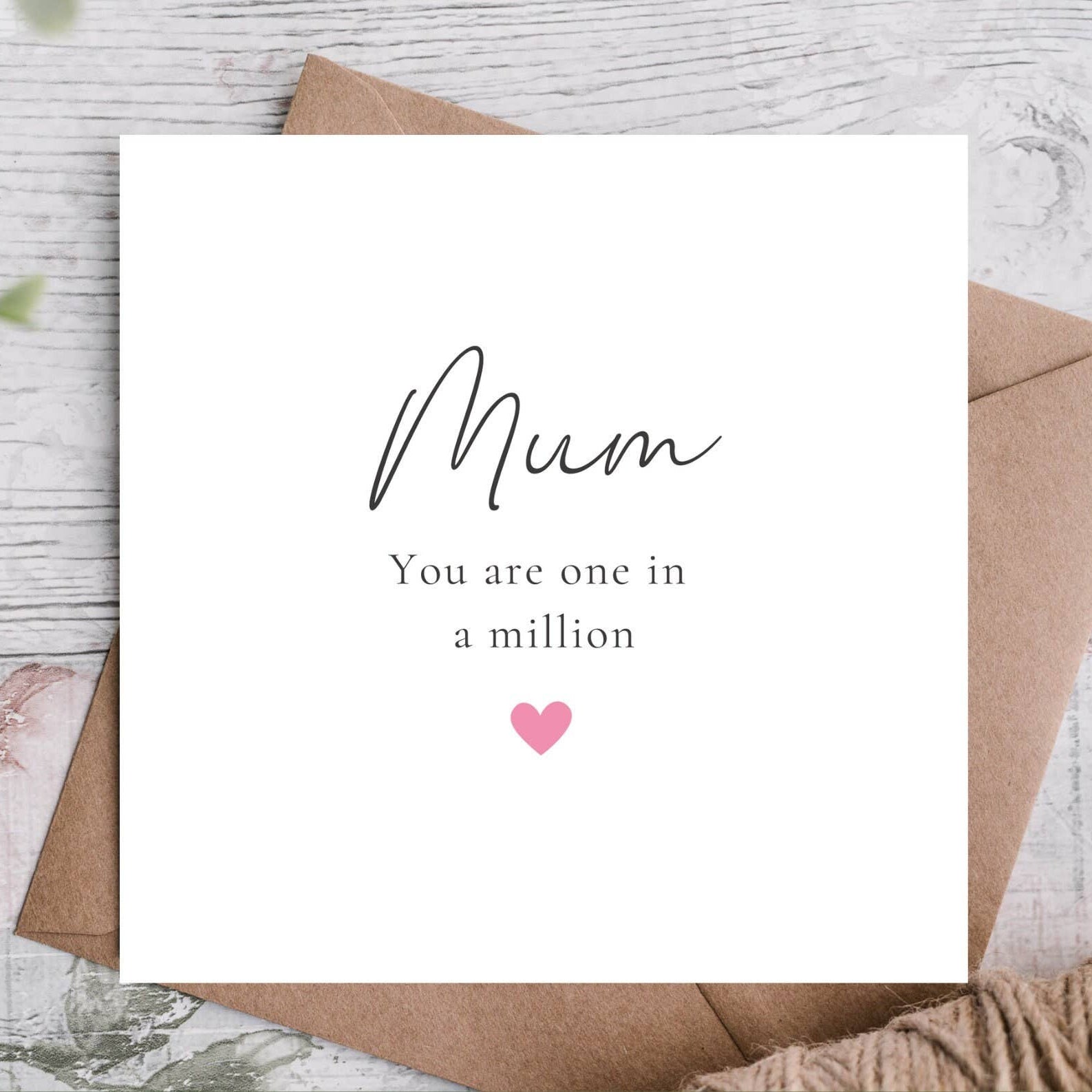 Mothers Day card reading “Mum You Are One in a Million” printed on premium 350gsm recycled card with Kraft envelope