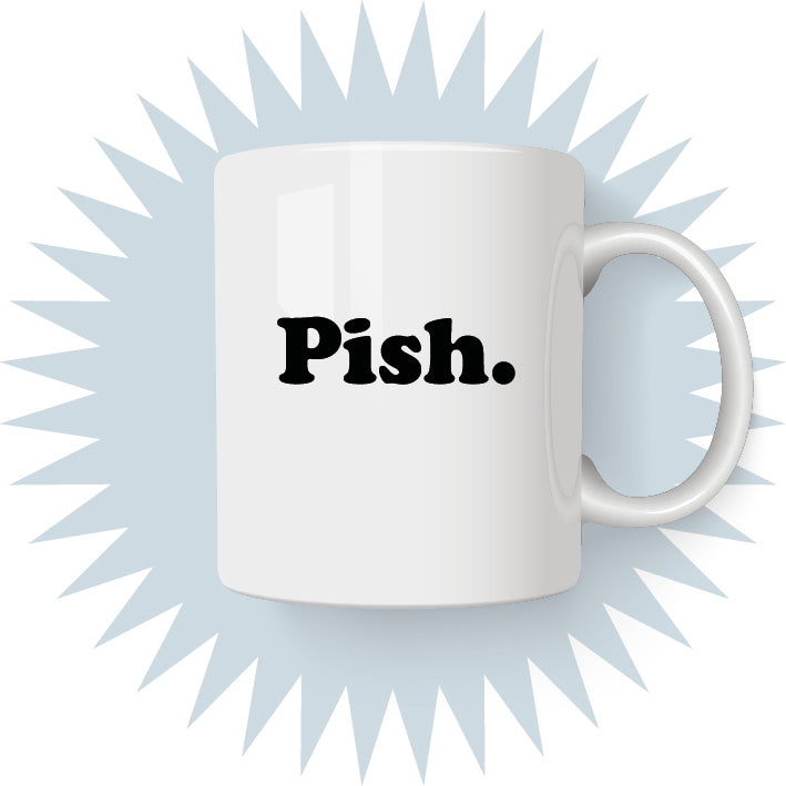 PISH MUG