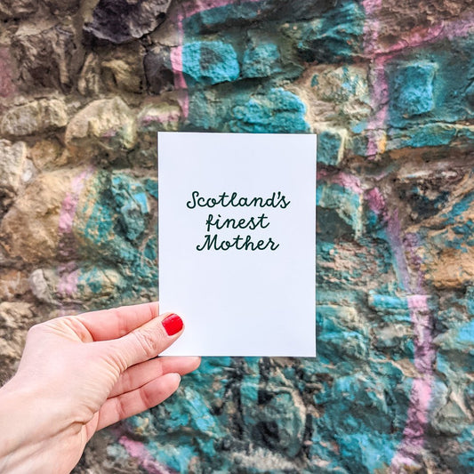 Scotland’s Finest Mother Scottish greeting card designed and printed in Edinburgh