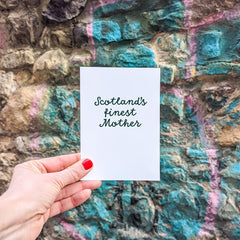 SCOTLANDS FINEST MOTHER CARD