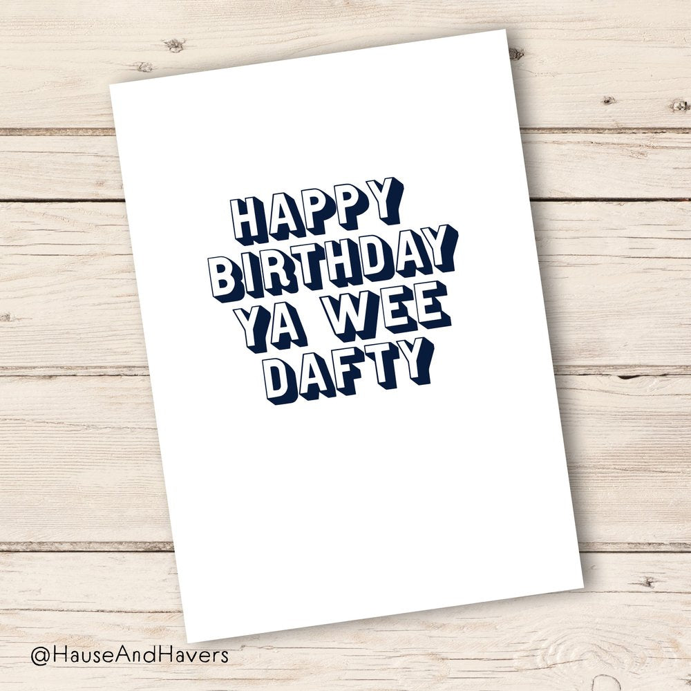 HAPPY BIRTHDAY YA WEE DAFTY CARD